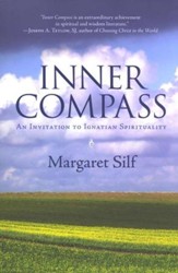Inner Compass: An Invitation to Ignatian  Spirituality