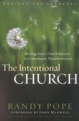 Intentional Church: Moving From Church Success to Community Transformation