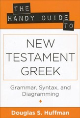 The Handy Guide to New Testament Greek