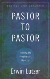 Pastor to Pastor Tackling the Problems of Ministry