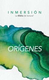 Inmersión: La Biblia de Lectura, Orígenes  (Immerse: The Reading Bible Series, Beginnings, Spanish)