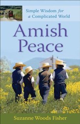 Amish Peace: Simple Wisdom for a Complicated World - eBook