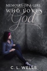 Memoirs of a Girl Who Loves God