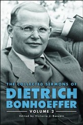 The Collected Sermons of Dietrich Bonhoeffer: Volume 2