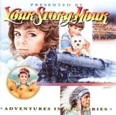 Adventures in Life, Your Story Hour Volume 11, Audiobook on CD