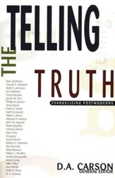 Telling the Truth: Evangelizing Postmoderns