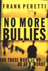No More Bullies: For Those Who Wound and Are Wounded