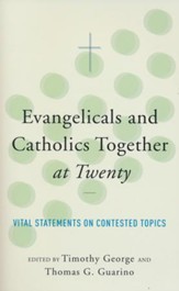 Evangelicals and Catholics Together at Twenty: Vital Statements on Contested Topics - Slightly Imperfect