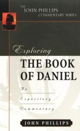Exploring the book of Daniel: An Expository Commentary