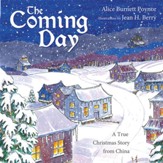 The Coming Day: a true Christmas story from China - eBook