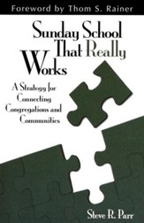 Sunday School That Really Works: A Strategy for Connecting Congregations and Communities