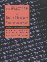 The Masorah of Biblia Hebraica Stuttgartensia: Introduction & Annotated Glossary