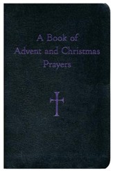 A Book of Advent and Christmas Prayers