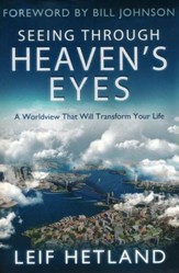 Seeing Through Heaven's Eyes: A World View That Will Transform Your Life - Slightly Imperfect