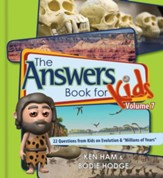 Answers Book for Kids Volume 7: 22  Questions from Kids on Evolution & Millions of Years