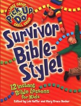 Survivor Bible Style: 12 Instant Bible Lessons for Kids Bible Lessons for Kids