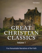 Great Christian Classics Volume 1: Five Remarkable  Narratives of the Faith