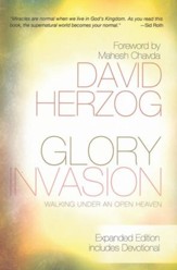 Glory Invasion Expanded Edition: Walking Under an Open Heaven