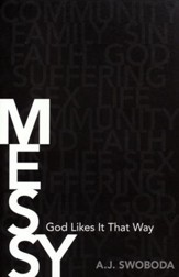 Messy: God Likes It That Way