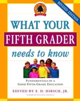What Your Fifth Grader Needs to Know: Fundamentals of a Good Fifth-Grade Education - eBook