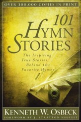 101 Hymn Stories: The Inspiring True Stories Behind 101 Favorite Hymns - Slightly Imperfect