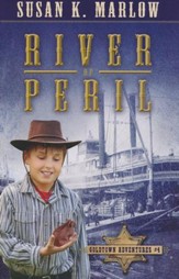 #4: River of Peril, The Goldtown Adventures, Book 4