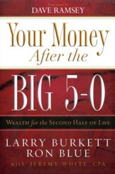 Your Money After the Big 5-0: Wealth for the Second Half of Life