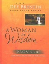 A Woman of Wisdom: Proverbs, Dee Brestin Bible Study Series  - Slightly Imperfect