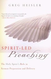 Spirit-Led Preaching: The Holy Spirit's Role in Sermon Preparation and Delivery
