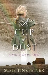 A Cup of Dust: A Novel of the Dust Bowl