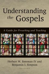 Understanding the Gospels: A Guide for Teaching and Preaching