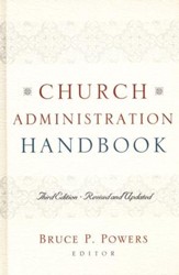 Church Administration Handbook, Third Edition: Revised and Updated