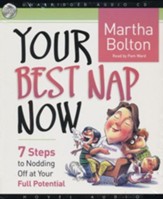 Your Best Nap Now: Seven Steps to Nodding Off at Your Full Potential - Audiobook on CD
