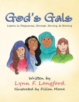 God's Gals: Lessons in Forgiveness, Courage, Serving, & Sharing - eBook