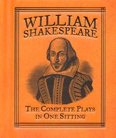 William Shakespeare: The Complete  Plays in One Sitting Miniature Edition