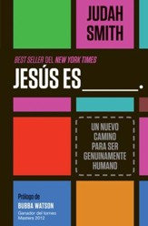 Jesus es ___.: Un nuevo camino para ser genuinamente humano - eBook