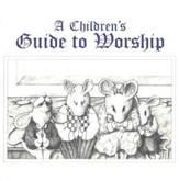 A Children's Guide to Worship