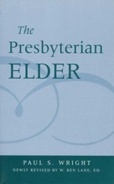 The Presbyterian Elder (Newly Revised)