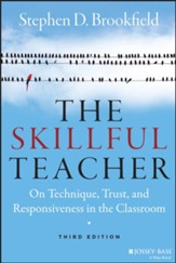 The Skillful Teacher: On Technique, Trust, and Responsiveness in the Classroom (Revised)