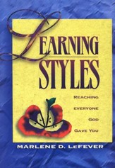 Learning Styles: Teaching Everyone  God Gave You to Teach