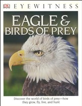 DK Eyewitness Books: Eagles & Birds  of Prey