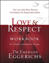 Love & Respect Workbook: For Couples, Individuals or Groups