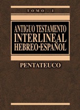 Antiguo Testamento Interlineal Hebreo-Espa Ol Vol. 1: Pentateuco