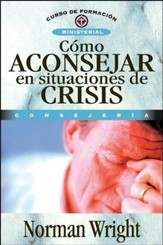 Como Aconsejar en Situaciones de Crisis Crisis Counseling