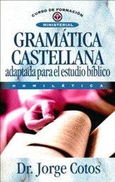 Gramatica Castellana: Adaptada Para el Estudio Biblico   (Spanish Grammar: Adapted for Bible Study)