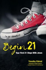 Begin 21: Your First 21 Steps with Jesus