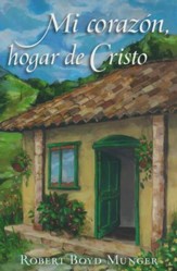 Mi Corazón, Hogar de Cristo (My Heart, Christ's Home)
