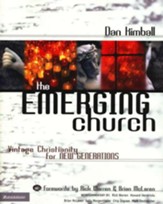 The Emerging Church: Vintage Christianity for New Generations