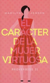 El Carácter de la Mujer Virtuosa  (The Character of a Virtuous Woman)
