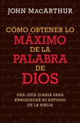 Como Obtener lo Maximo de la Palabra de Dios (How to Get the Most from God's Word) - Updated
